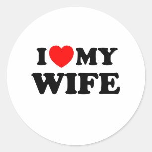 I love (heart) my wife classic round sticker