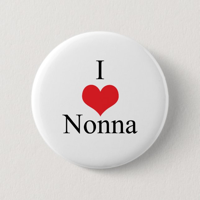 I Love (Heart) Nonna Pinback Button (Front)