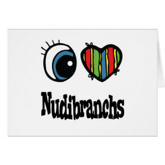 I Love (Heart) Nudibranchs Cards