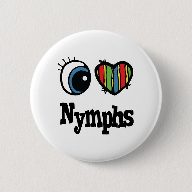 I Love (Heart) Nymphs Pinback Button (Front)