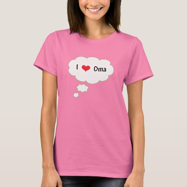 I Love (Heart) Oma T-Shirt (Front)