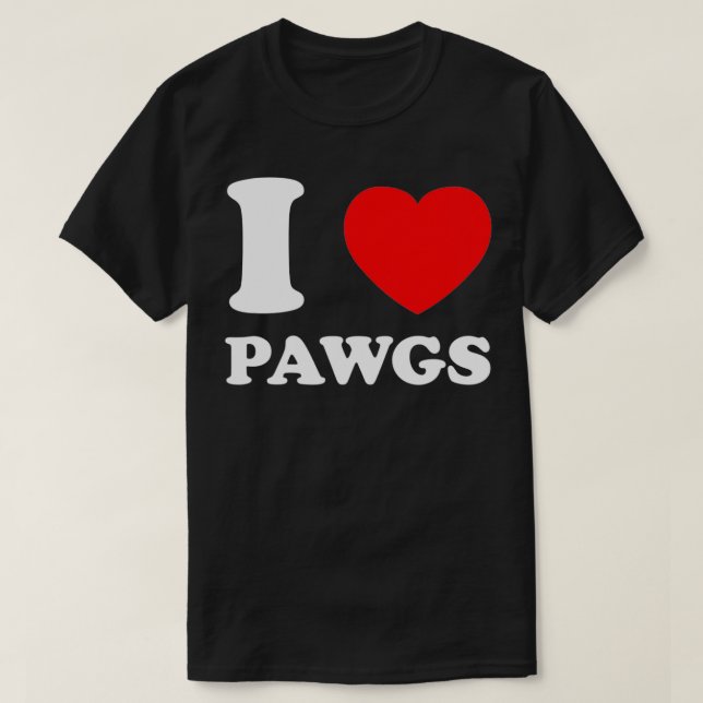 I Love Heart Pawgs T-Shirt (Design Front)