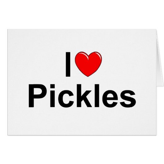 I Love (Heart) Pickles Cards (Front Horizontal)
