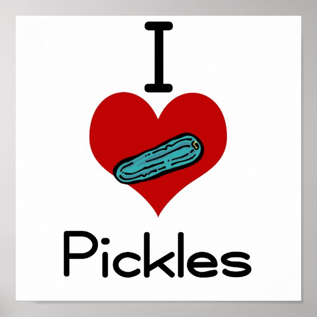 I love-heart pickles poster (Front)