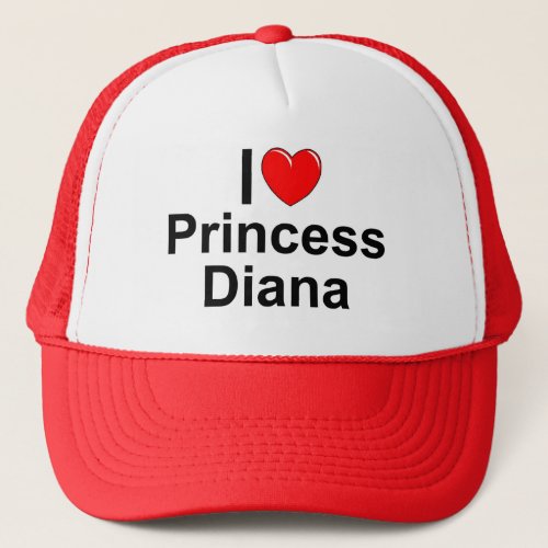 I Love Heart Princess Diana Trucker Hat