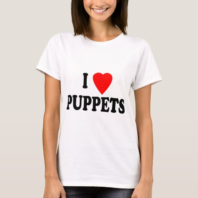 I LOVE (HEART) PUPPETS T-Shirt (Front)