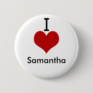 I Love (heart) Samantha Pinback Button