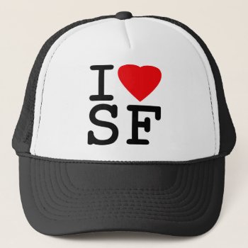 I Love Heart San Francisco Trucker Hat by allworldtees at Zazzle