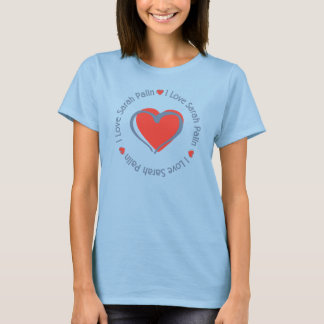 I Love Heart Sarah Palin T-Shirt