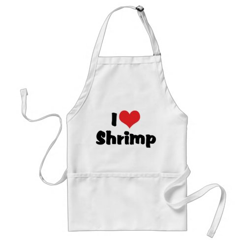 I Love Heart Shrimp _ Sea Food Lover Adult Apron