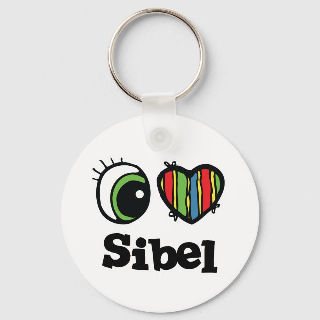 I Love (Heart) Sibel Keychain (Front)