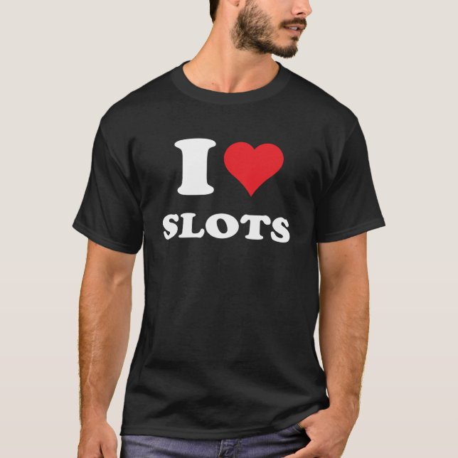 I Love Heart Slots Funny Playing Slots Machines Qu T-Shirt (Front)