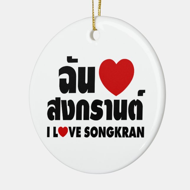 I Love (Heart) Songkran Ceramic Ornament (Left)