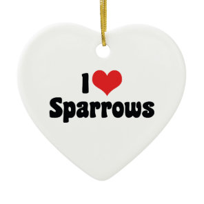 I Love Heart Sparrows - Bird Lover Ceramic Ornament