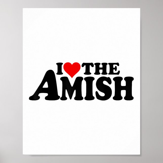 I Love Heart The Amish _1  Poster (Front)