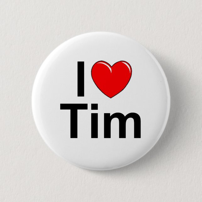 I Love (Heart) Tim Pinback Button (Front)