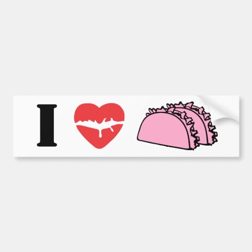 I Love Heart To Eat Pink Tacos Lips Bumper Sticker