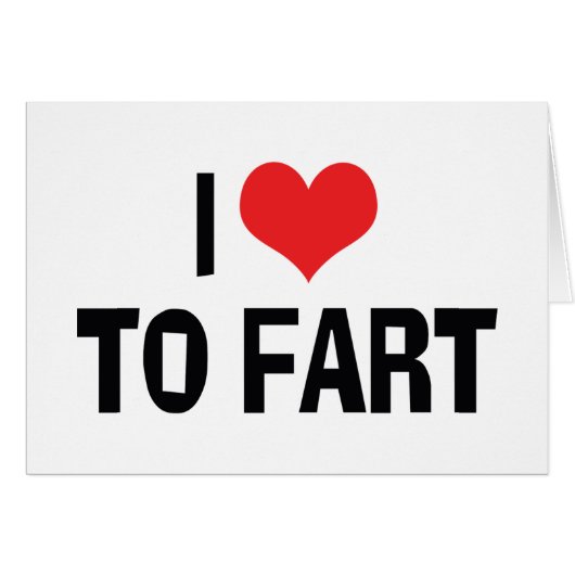 I Love Heart To Fart - Funny Fart Humor (Front Horizontal)