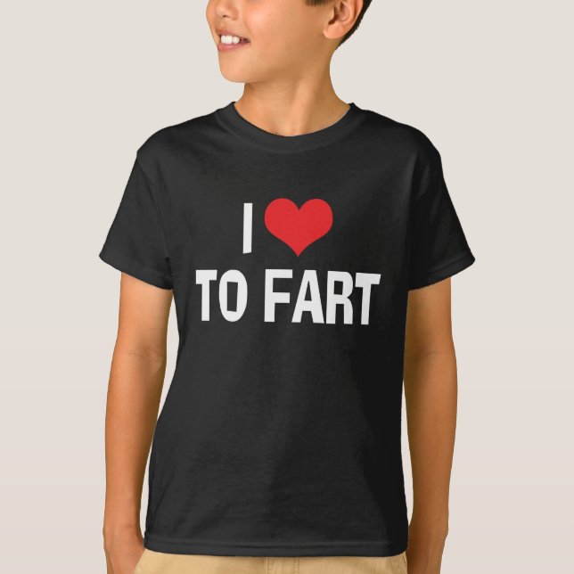 I Love Heart To Fart - Funny Fart Humor T-Shirt (Front)