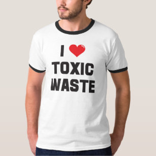 I Love (heart) Toxic Waste T-Shirt