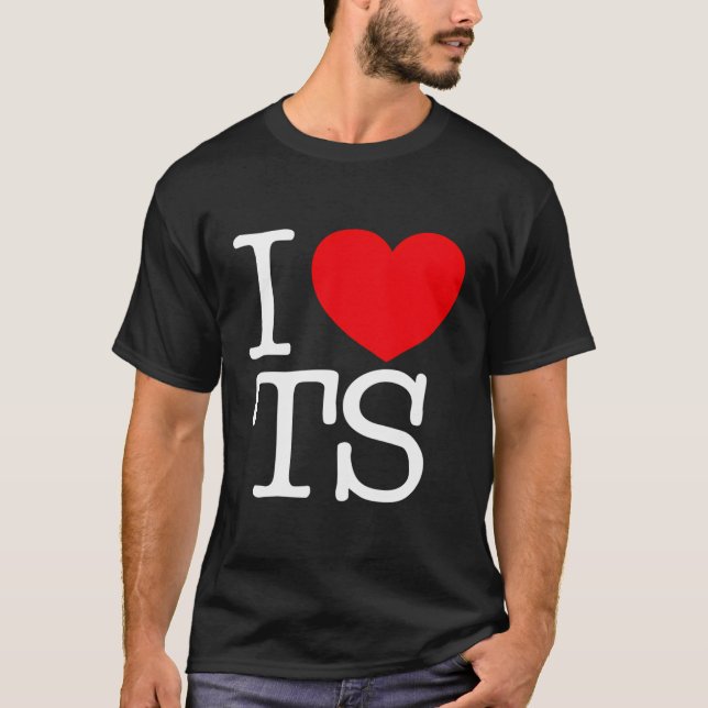 I Love Heart Ts T-Shirt (Front)