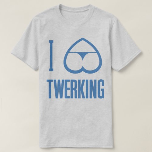 I Love Heart Twerking Bum Booty Butt Funny T_Shirt