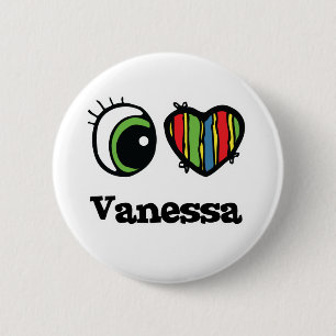 I Love (Heart) Vanessa Pinback Button