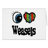 I Love (Heart) Weasels (Front Horizontal)