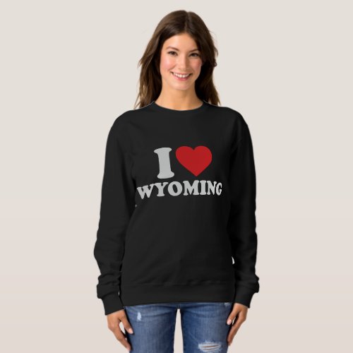 I Love Heart Wyoming  Sweatshirt