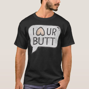 I love (heart) your Butt (Funny Humor) best uncle T-Shirt