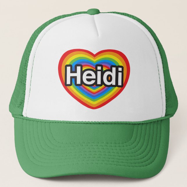 I love Heidi. I love you Heidi. Heart Trucker Hat (Front)