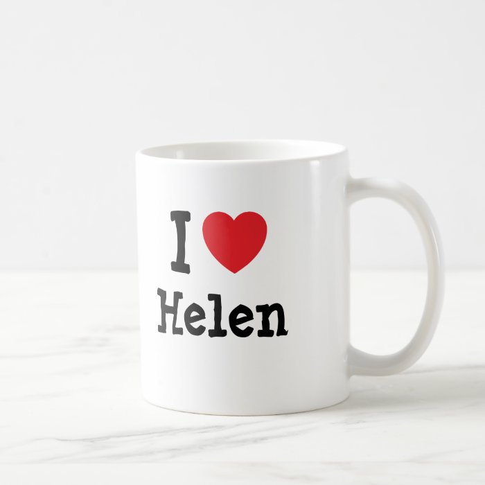 I love Helen heart T Shirt Mugs