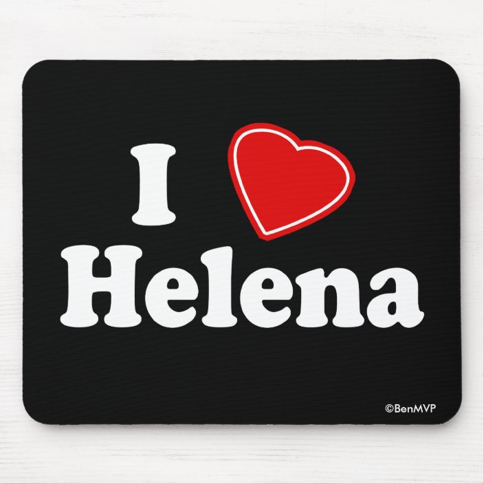 I Love Helena Mousepad