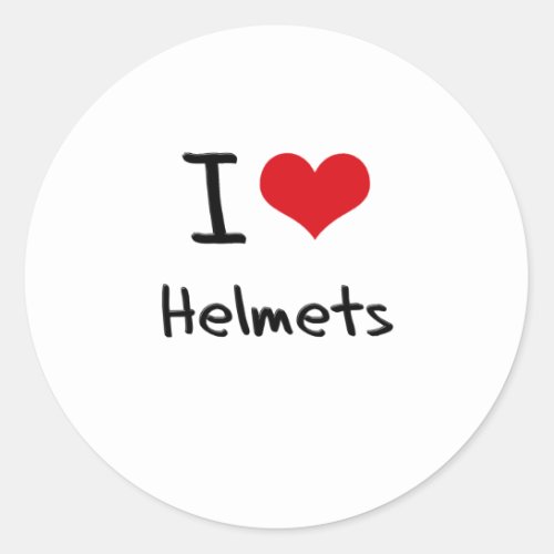 I Love Helmets Classic Round Sticker