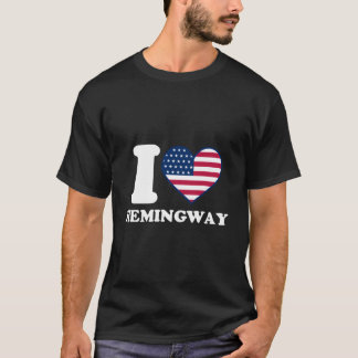 I Love Hemingway I He Hemingway T-Shirt
