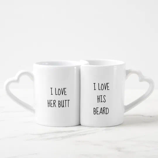I Love Her Butt His Beard Valentine's Wedding Anniversary Ceramic Coffee Mugs 