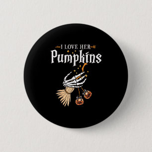 I Love Her Pumpkins She Likes My Broomstick Hallow Button