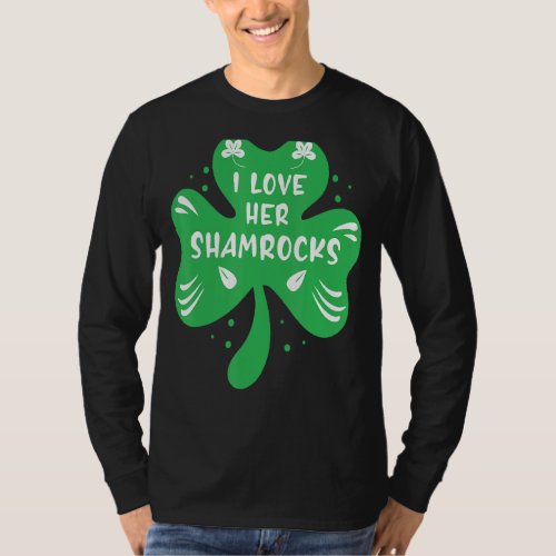 I Love Her Shamrocks Saint Irish Pats St Patricks T_Shirt