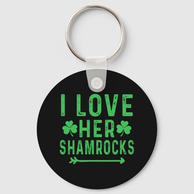 I Love Her Shamrocks Shirts St Patricks Day Matchi Keychain (Front)