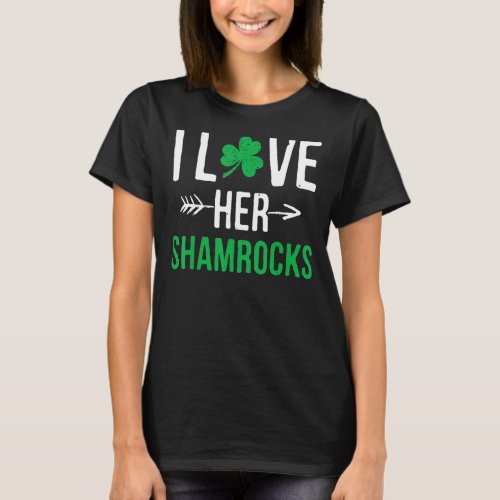 I Love Her Shamrocks St Patricks Day Couples T_Shirt