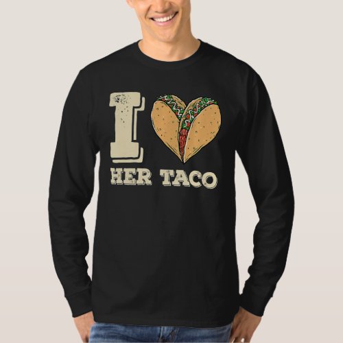 I Love Her Taco Matching Couple Cinco De Mayo Retr T_Shirt