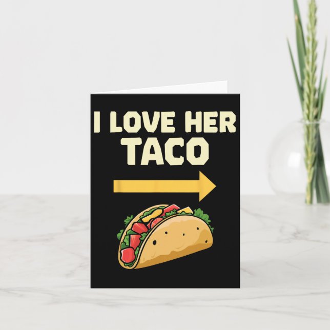 I Love Her Taco Mexican Fiesta Couples Cinco De Ma Card (Front)