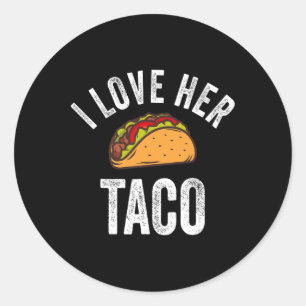 I Love Her Taco Shirt Funny Cinco De Mayo Mexican Classic Round Sticker