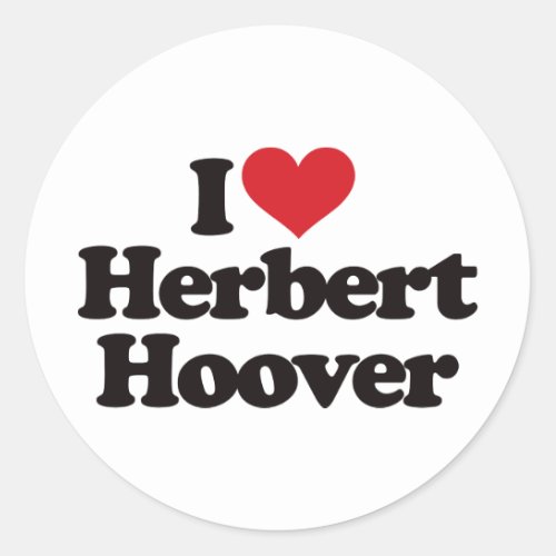 I Love Herbert Hoover Classic Round Sticker