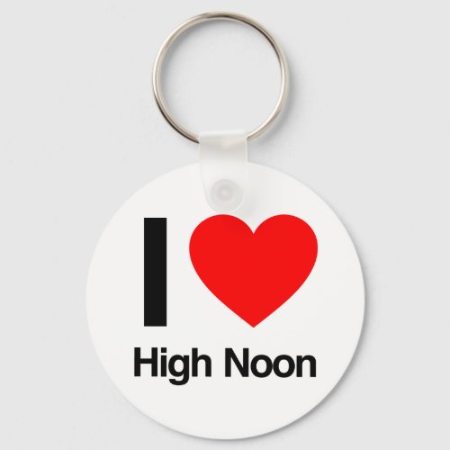i love high noon keychain