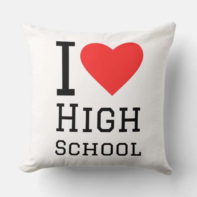 I love high school throw pillow (Front)
