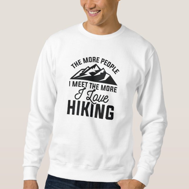 I Love Hiking Sweatshirt (Front)