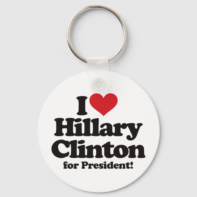 I Love Hillary Clinton for President Keychain (Front)