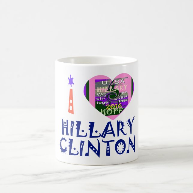 I Love Hillary Clinton for USA President Heart art Coffee Mug (Center)