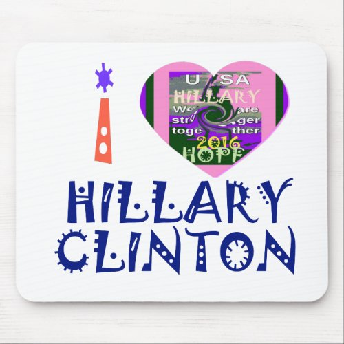 I Love Hillary Clinton for USA President Heart art Mouse Pad